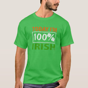 Heute bin ich 100% Irland Pride St. Patr T-Shirt