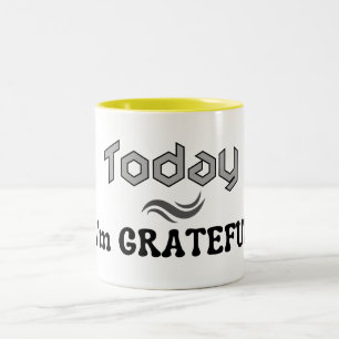 Heute bin ich dankbar Cup Zweifarbige Tasse