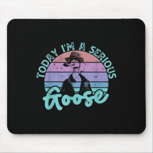 Heute bin ich ein ernstes Goose Funny Bird Zitat M Mousepad