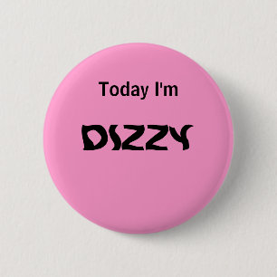 Heute bin ich - ein STIMMUNGS-Knopf SCHWINDLIG Button