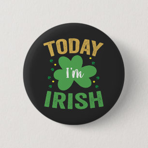 Heute bin ich irisch Funny St Patrick's Day Irish  Button