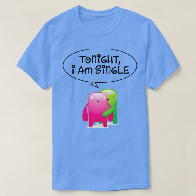 Heute bin ich Single 3 T-Shirt (Design vorne)