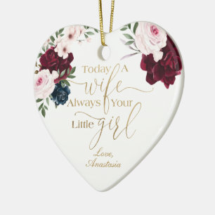 Heute eine Ehefrau, immer Ihr kleines Mädchen Rose Keramik Ornament