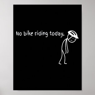 Heute gibt es kein Fahrrad mehr Poster
