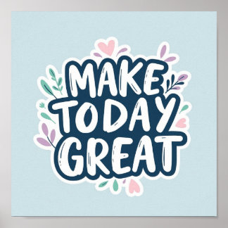 Heute großartig | Minimalistische inspirierende Wa Poster