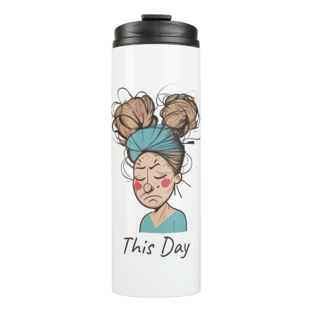 Heute | Habe eine harte Zeit Thermosbecher (Vorderseite)