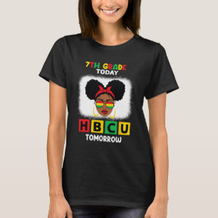 Heute Hbcu 7. Klasse Morgen Historisch Black C T-Shirt