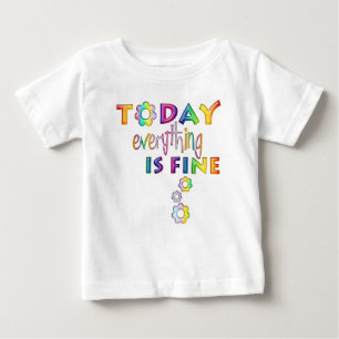 Heute ist alles in Ordnung - Positive Gedanken 1 Baby T-shirt
