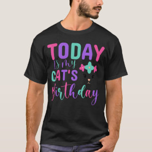 Heute ist der Geburtstag meiner Katze Lustige Katz T-Shirt