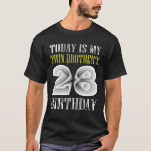 Heute ist die 28. Geburtstagsparty meines Zwilling T-Shirt