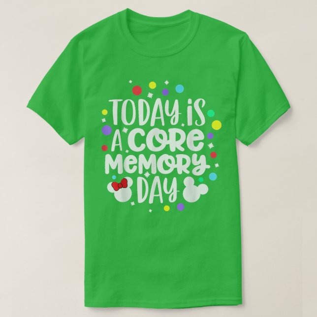 Heute ist ein Core Memory Day T-Shirt (Design vorne)