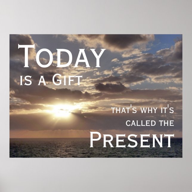 Heute ist ein Geschenk, Sonnenaufgang Motivierend Poster (Vorne)