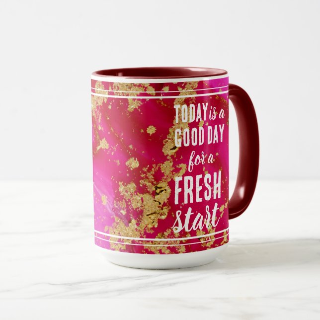 Heute ist ein guter Tag Motivierend Start Tasse (VorderseiteRechts)