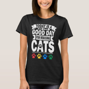 Heute ist ein guter Tag, um Katzen, die Katzen Ado T-Shirt