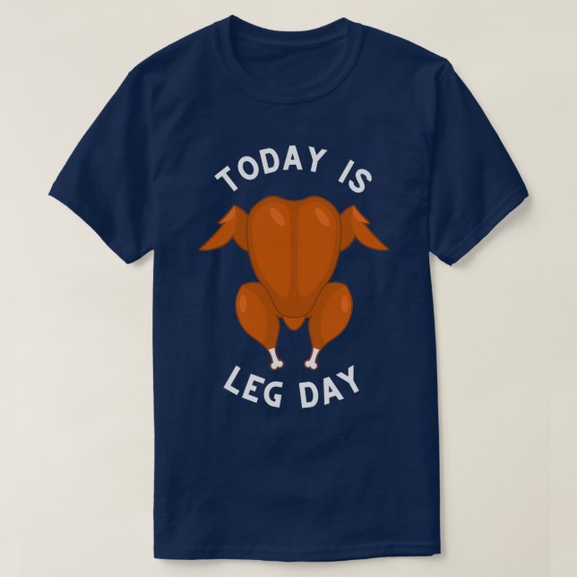 Heute ist Leg Day für Erntedank Abendessen Kleidun T-Shirt (Design vorne)