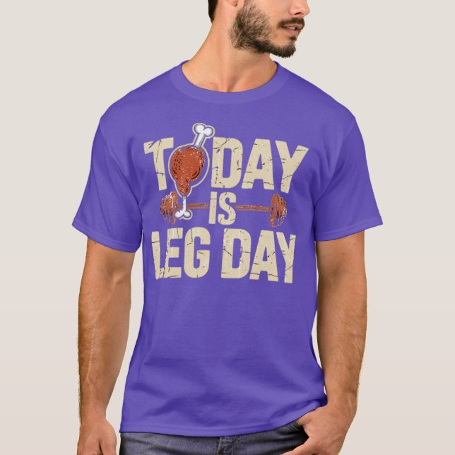 Heute ist Leg Day T-Shirt (Vorderseite)