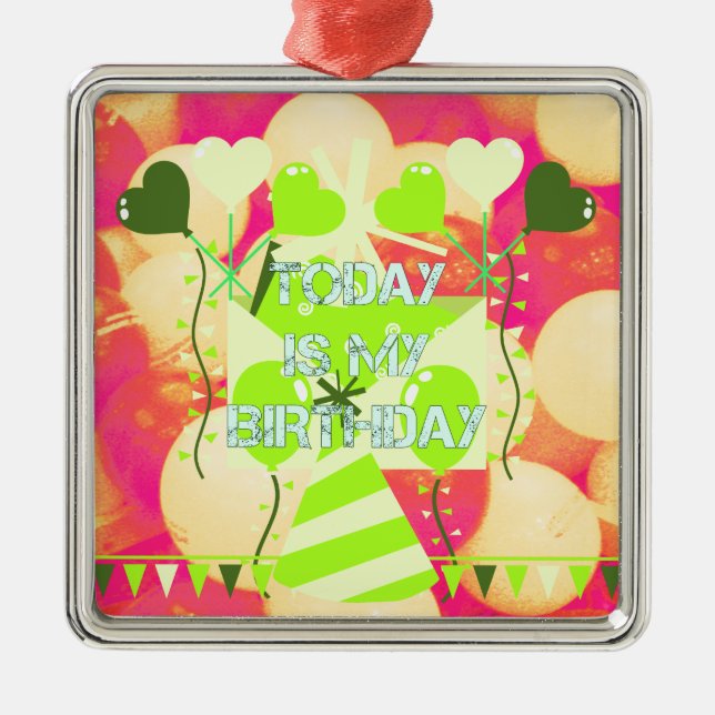 Heute ist mein Geburtstag Ornament Aus Metall (Vorne)