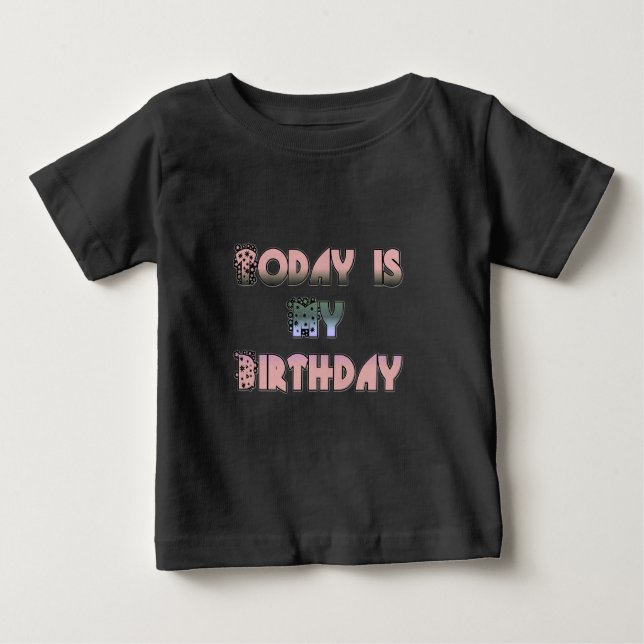 Heute ist meine Geburtstagskunst Print Baby T-shirt (Vorderseite)