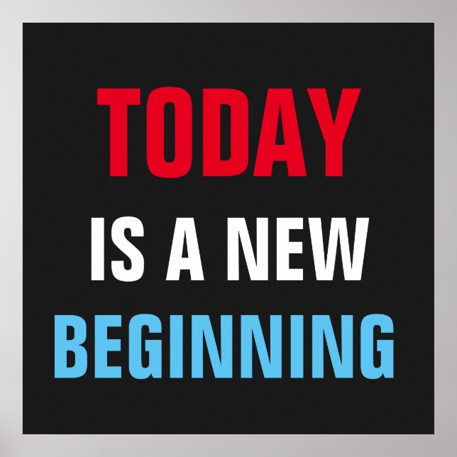 Heute ist neu Beginnen Motivierend Inspiration Poster (Vorne)