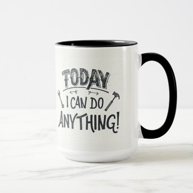 Heute kann ich alles tun tasse (Rechts)