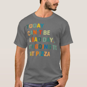 Heute kann kein schlechter Tag sein, an dem ich Pi T-Shirt