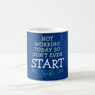 HEUTE KEINE ARBEIT STARTET KAFFEE-TASSE KAFFEETASSE