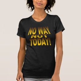 HEUTE keinesfalls Leinwand-T - Shirt für Frauen
