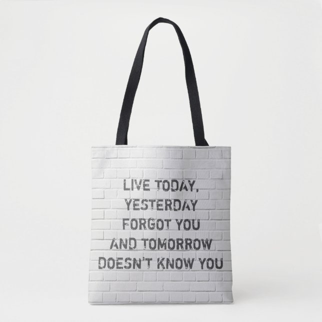 Heute leben, motivierend Zitat Tasche (Vorderseite)