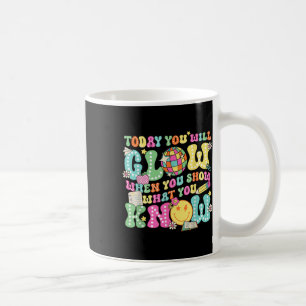 Heute leuchten Sie, wenn Sie zeigen, was Sie wisse Kaffeetasse