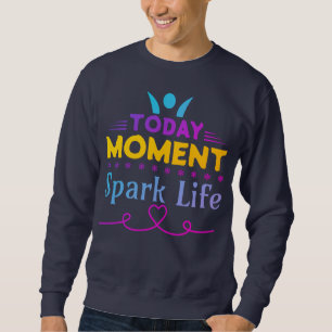 Heute Moment, Leben retten Sweatshirt