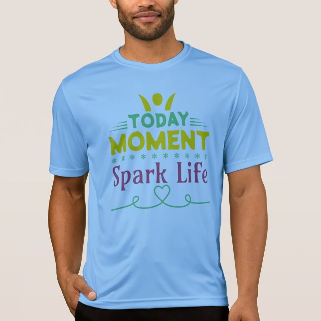 Heute Moment, Leben retten T-Shirt (Vorderseite)