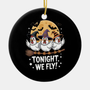 Heute Nacht Fliegen Wir Halloween-Huhn Keramik Ornament