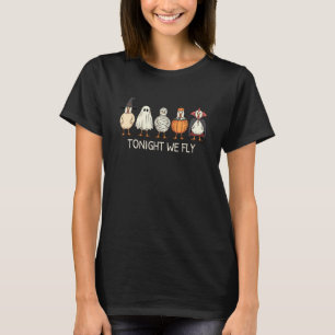 Heute Nacht Fliegen Wir Huhn T-Shirt