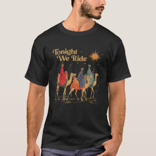 Heute Nacht Reiten Wir Christlicher Jesus Glaube B T-Shirt