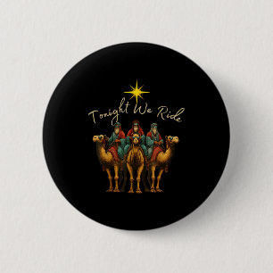 Heute Nacht reiten wir die drei Weisen Christi Geb Button