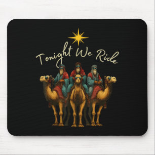 Heute Nacht reiten wir drei Weise Männer Jesus Chr Mousepad