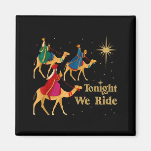 Heute Nacht Reiten wir Weihnachten 3 Weise Männer Magnet