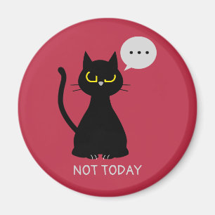 HEUTE NICHT! Grumpy Black Cat Magnet