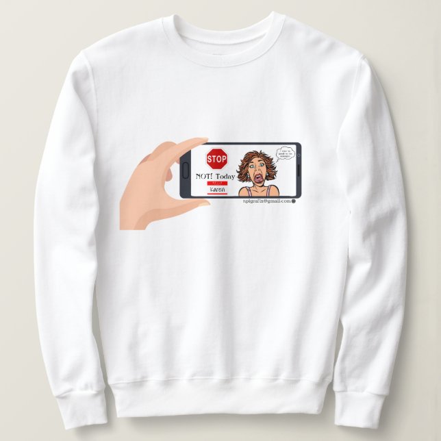 Heute nicht Karen! Sweatshirt (Design vorne)