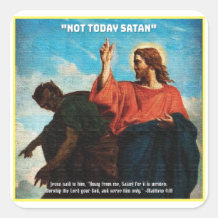 Heute nicht Satan Matthew 4:10 Quadratischer Aufkleber