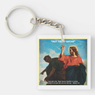 Heute nicht Satan Matthew 4:10 Schlüsselanhänger