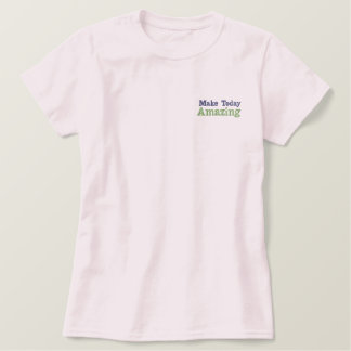 "Heute Phantastisch machen" Besticktes T-Shirt