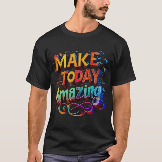 Heute Phantastische Typografie Art T-Shirt (Vorderseite)
