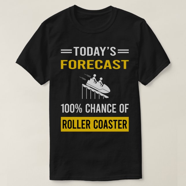 Heute Prognose Roller Untersetzer Untersetzer Roll T-Shirt (Design vorne)