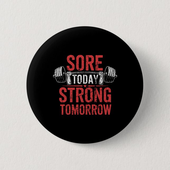 Heute Strong Tomorrow Bodybuilding Gym Button (Vorderseite)