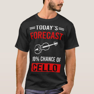 Heute Vorhersage Cello Cellist T-Shirt