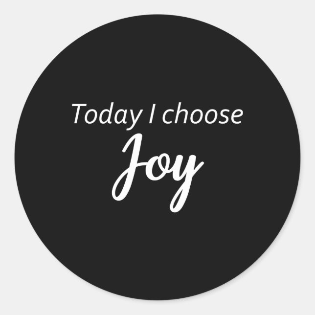 Heute wähle ich Joy-Inspiration Runder Aufkleber (Vorderseite)