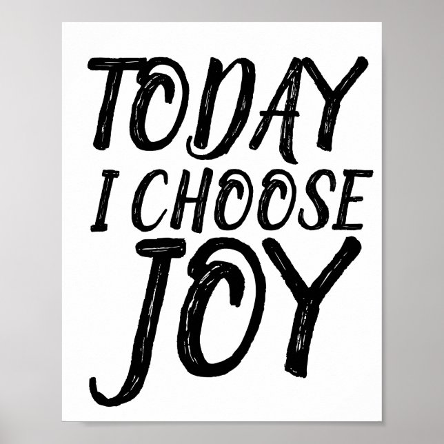 HEUTE WÄHLE ICH JOY Motivierend Poster. Poster (Vorne)