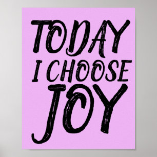 HEUTE WÄHLE ICH JOY Motivierend Poster. Poster