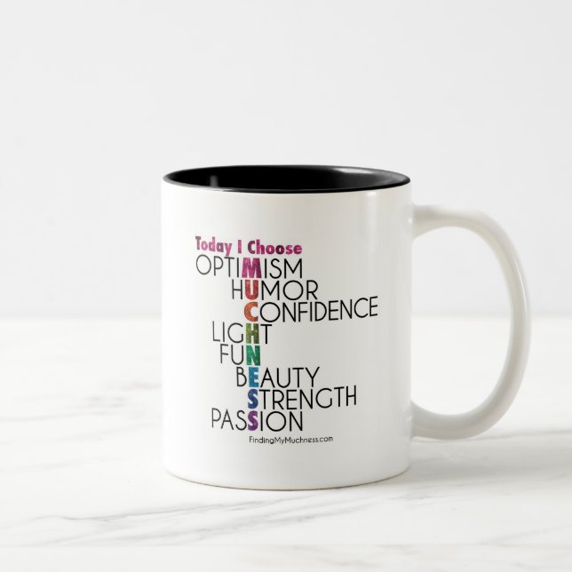 Heute wählen Sie MUCHNESS, inspirational Kunst des Zweifarbige Tasse (Rechts)